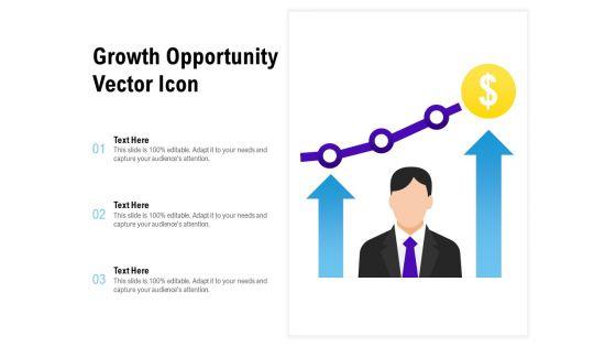 Growth_Opportunity_Vector_Icon_Ppt_PowerPoint_Presentation_File_Example_Topics_Slide_1.jpg