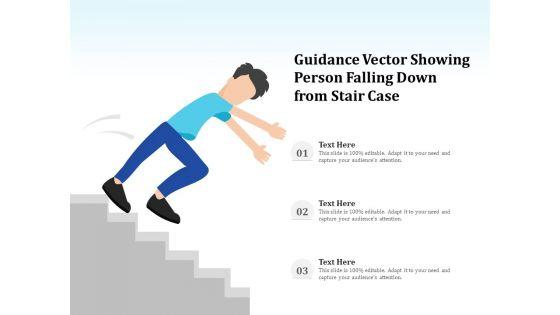 Guidance_Vector_Showing_Person_Falling_Down_From_Stair_Case_Ppt_PowerPoint_Presentation_Gallery_Graphic_Images_PDF_Slide_1.jpg