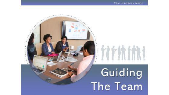 Guiding_The_Team_Communicating_Team_Business_Project_Ppt_PowerPoint_Presentation_Complete_Deck_Slide_1.jpg