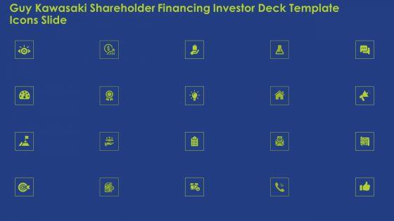 Guy_Kawasaki_Shareholder_Financing_Investor_Deck_Template_Ppt_PowerPoint_Presentation_Complete_With_Slides_Slide_12.jpg