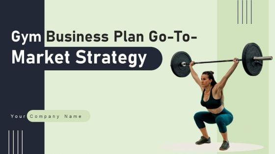 Gym_Business_Plan_Go_To_Market_Strategy_Slide_1.jpg