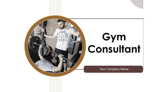 Gym_Consultant_Ppt_PowerPoint_Presentation_Complete_Deck_With_Slides_Slide_1.jpg