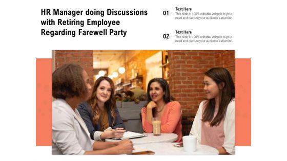 HR_Manager_Doing_Discussions_With_Retiring_Employee_Regarding_Farewell_Party_Ppt_PowerPoint_Presentation_Icon_Pictures_PDF_Slide_1.jpg