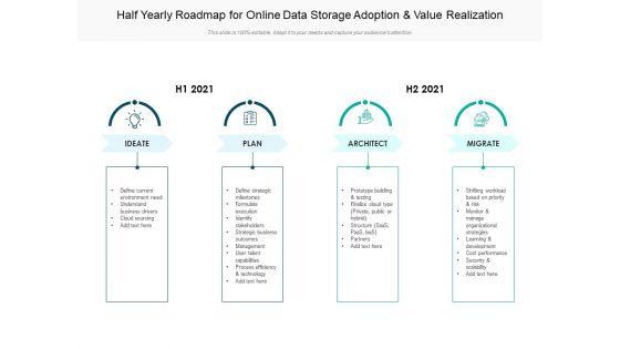 Half_Yearly_Roadmap_For_Online_Data_Storage_Adoption_And_Value_Realization_Diagrams_Slide_1.jpg