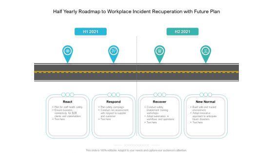 Half_Yearly_Roadmap_To_Workplace_Incident_Recuperation_With_Future_Plan_Professional_Slide_1.jpg