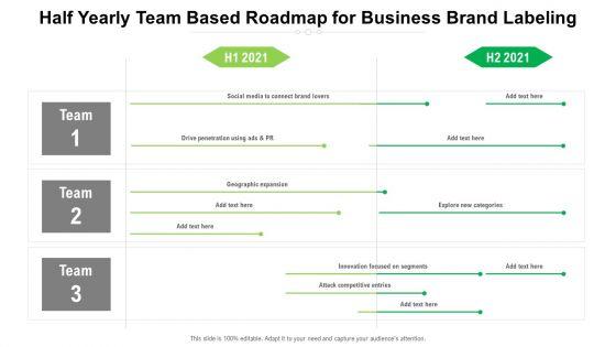 Half_Yearly_Team_Based_Roadmap_For_Business_Brand_Labeling_Slides_Slide_1.jpg