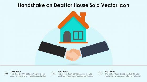 Handshake_On_Deal_For_House_Sold_Vector_Icon_Ppt_PowerPoint_Presentation_File_Show_PDF_Slide_1.jpg