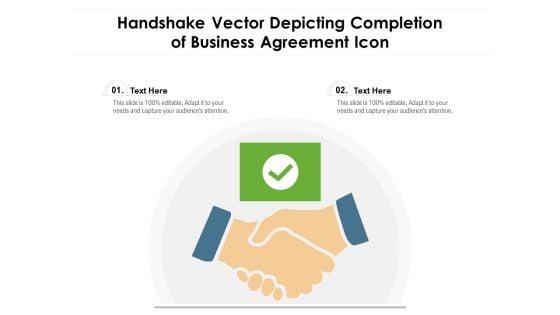 Handshake_Vector_Depicting_Completion_Of_Business_Agreement_Icon_Ppt_PowerPoint_Presentation_File_Good_PDF_Slide_1.jpg