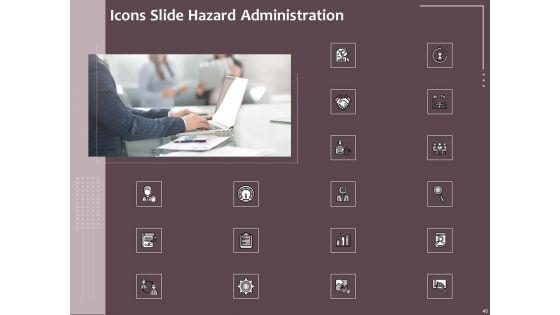 Hazard_Administration_Ppt_PowerPoint_Presentation_Complete_Deck_With_Slides_Slide_40.jpg