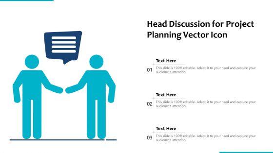Head_Discussion_For_Project_Planning_Vector_Icon_Ppt_PowerPoint_Presentation_Gallery_Files_PDF_Slide_1.jpg