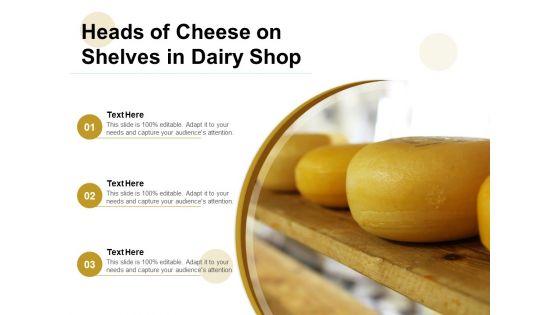 Heads_Of_Cheese_On_Shelves_In_Dairy_Shop_Ppt_PowerPoint_Presentation_Slides_Images_PDF_Slide_1.jpg