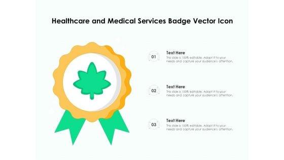 Healthcare_And_Medical_Services_Badge_Vector_Icon_Ppt_PowerPoint_Presentation_File_Example_PDF_Slide_1.jpg