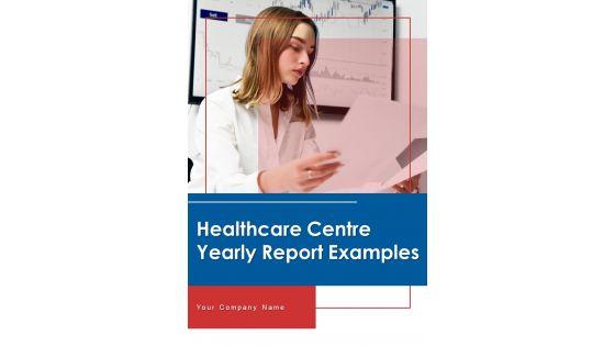 Healthcare_Centre_Yearly_Report_Examples_One_Pager_Documents_Slide_1.jpg
