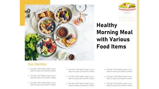 Healthy_Morning_Meal_With_Various_Food_Items_Ppt_PowerPoint_Presentation_Infographics_Example_File_PDF_Slide_1.jpg