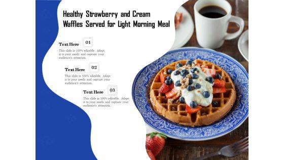 Healthy_Strawberry_And_Cream_Waffles_Served_For_Light_Morning_Meal_Ppt_PowerPoint_Presentation_File_Format_Ideas_PDF_Slide_1.jpg