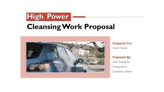 High_Power_Cleansing_Work_Proposal_Ppt_PowerPoint_Presentation_Complete_Deck_With_Slides_Slide_1.jpg