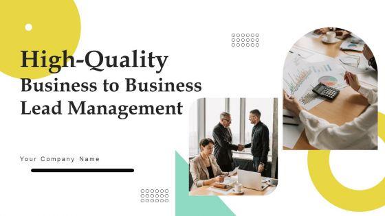 High_Quality_Business_To_Business_Lead_Management_Ppt_PowerPoint_Presentation_Complete_Deck_With_Slides_Slide_1.jpg