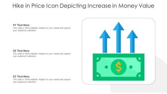 Hike_In_Price_Icon_Depicting_Increase_In_Money_Value_Ppt_PowerPoint_Presentation_File_Background_Image_PDF_Slide_1.jpg