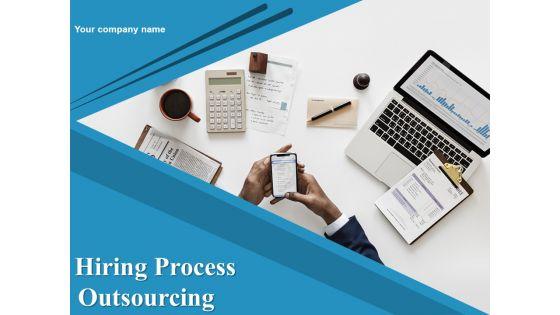 Hiring_Process_Outsourcing_Ppt_PowerPoint_Presentation_Complete_Deck_With_Slides_Slide_1.jpg