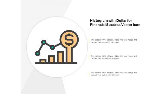 Histogram_With_Dollar_For_Financial_Success_Vector_Icon_Ppt_PowerPoint_Presentation_Portfolio_Example_File_Cpb_Slide_1.jpg