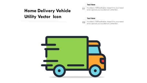 Home_Delivery_Vehicle_Utility_Vector_Icon_Ppt_PowerPoint_Presentation_File_Themes_PDF_Slide_1.jpg