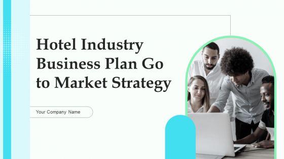 Hotel_Industry_Business_Plan_Go_To_Market_Strategy_Slide_1.jpg
