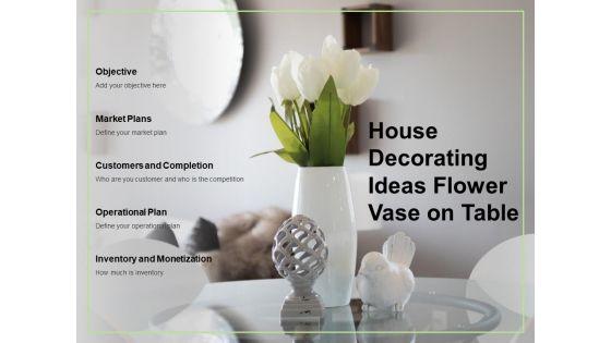 House_Decorating_Ideas_Flower_Vase_On_Table_Ppt_PowerPoint_Presentation_Inspiration_Samples_Slide_1.jpg