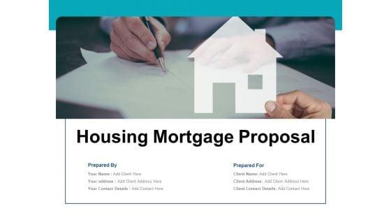 Housing_Mortgage_Proposal_Ppt_PowerPoint_Presentation_Complete_Deck_With_Slides_Slide_1.jpg