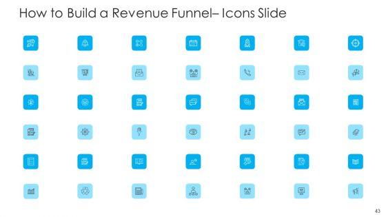 How_To_Build_A_Revenue_Funnel_Ppt_PowerPoint_Presentation_Complete_With_Slides_Slide_43.jpg