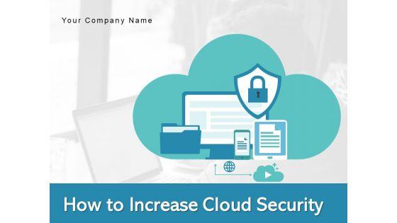 How_To_Increase_Cloud_Security_Threats_Ppt_PowerPoint_Presentation_Complete_Deck_Slide_1.jpg