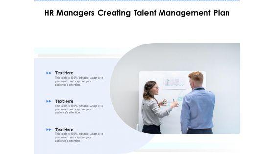 Hr_Managers_Creating_Talent_Management_Plan_Ppt_PowerPoint_Presentation_Outline_Backgrounds_PDF_Slide_1.jpg