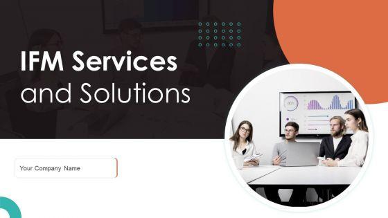 IFM_Services_And_Solutions_Ppt_PowerPoint_Presentation_Complete_With_Slides_Slide_1.jpg