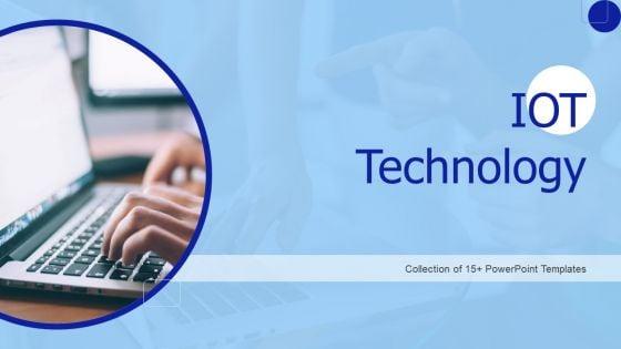 IOT_Technology_Ppt_PowerPoint_Presentation_Complete_Deck_With_Slides_Slide_1.jpg