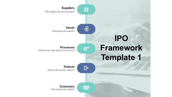 IPO_Framework_Suppliers_Ppt_PowerPoint_Presentation_Influencers_Slide_1.jpg
