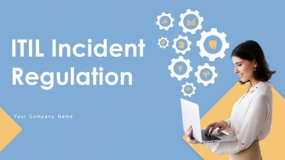 ITIL_Incident_Regulation_Ppt_PowerPoint_Presentation_Complete_Deck_With_Slides_Slide_1.jpg