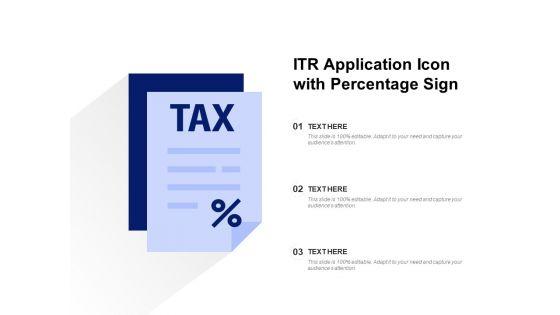 ITR_Application_Icon_With_Percentage_Sign_Ppt_PowerPoint_Presentation_Pictures_Information_PDF_Slide_1.jpg