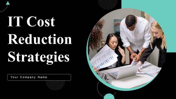 IT_Cost_Reduction_Strategies_Ppt_PowerPoint_Presentation_Complete_Deck_With_Slides_Slide_1.jpg