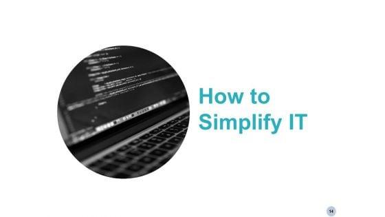 IT_Simplification_And_Modernization_Ppt_PowerPoint_Presentation_Complete_Deck_With_Slides_Slide_14.jpg