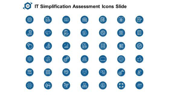 IT_Simplification_Assessment_Ppt_PowerPoint_Presentation_Complete_Deck_With_Slides_Slide_22.jpg