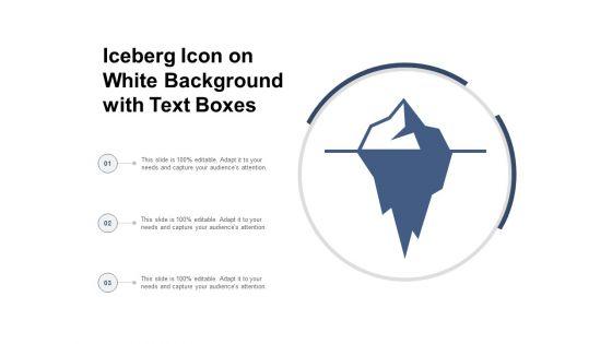 Iceberg_Icon_On_White_Background_With_Text_Boxes_Ppt_PowerPoint_Presentation_Summary_Outfit_Slide_1.jpg