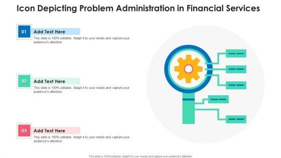 Icon_Depicting_Problem_Administration_In_Financial_Services_Sample_PDF_Slide_1.jpg