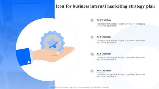 Icon_For_Business_Internal_Marketing_Strategy_Plan_Ppt_PowerPoint_Presentation_Styles_Topics_PDF_Slide_1.jpg