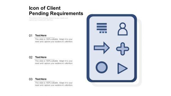 Icon_Of_Client_Pending_Requirements_Ppt_PowerPoint_Presentation_File_Background_PDF_Slide_1.jpg