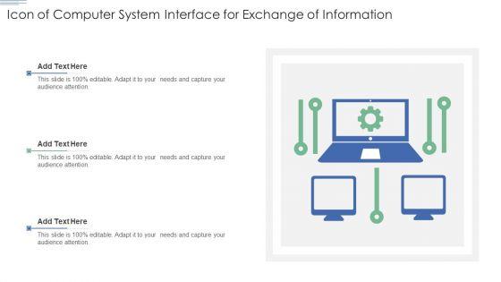 Icon_Of_Computer_System_Interface_For_Exchange_Of_Information_Ppt_File_Show_PDF_Slide_1.jpg