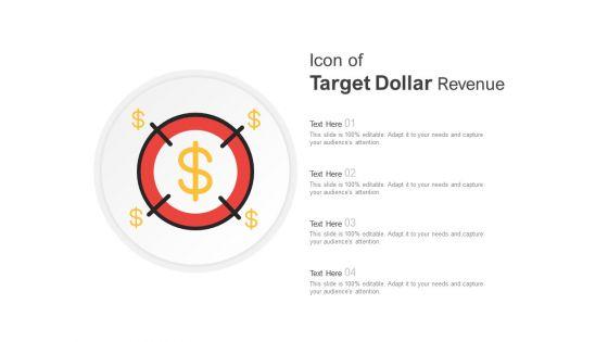 Icon_Of_Target_Dollar_Revenue_Ppt_PowerPoint_Presentation_Professional_Gallery_Slide_1.jpg