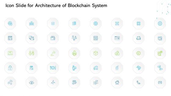 Icon_Slide_For_Architecture_Of_Blockchain_System_Ppt_Professional_Designs_PDF_Slide_1.jpg