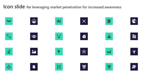 Icon_Slide_For_Leveraging_Market_Penetration_For_Increased_Awareness_Professional_PDF_Slide_1.jpg