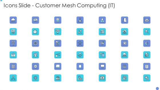 Icons_Slide_Customer_Mesh_Computing_It_Graphics_PDF_Slide_1.jpg