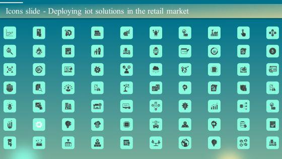 Icons_Slide_Deploying_Iot_Solutions_In_The_Retail_Market_Icons_PDF_Slide_1.jpg