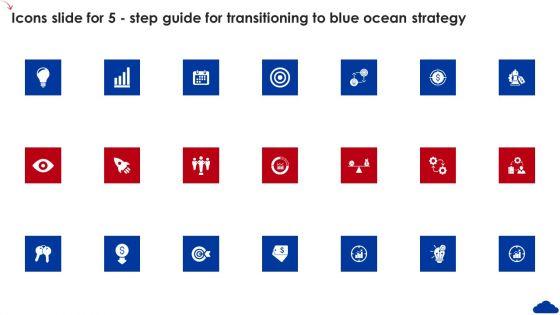 Icons_Slide_For_5_Step_Guide_For_Transitioning_To_Blue_Ocean_Strategy_Professional_PDF_Slide_1.jpg